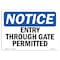 Signmission OSHA Notice, 5" Height, Entry Through Gate Permitted Sign, 7" X 5", Landscape OS-NS-D-57-L-12112 - alternate 1